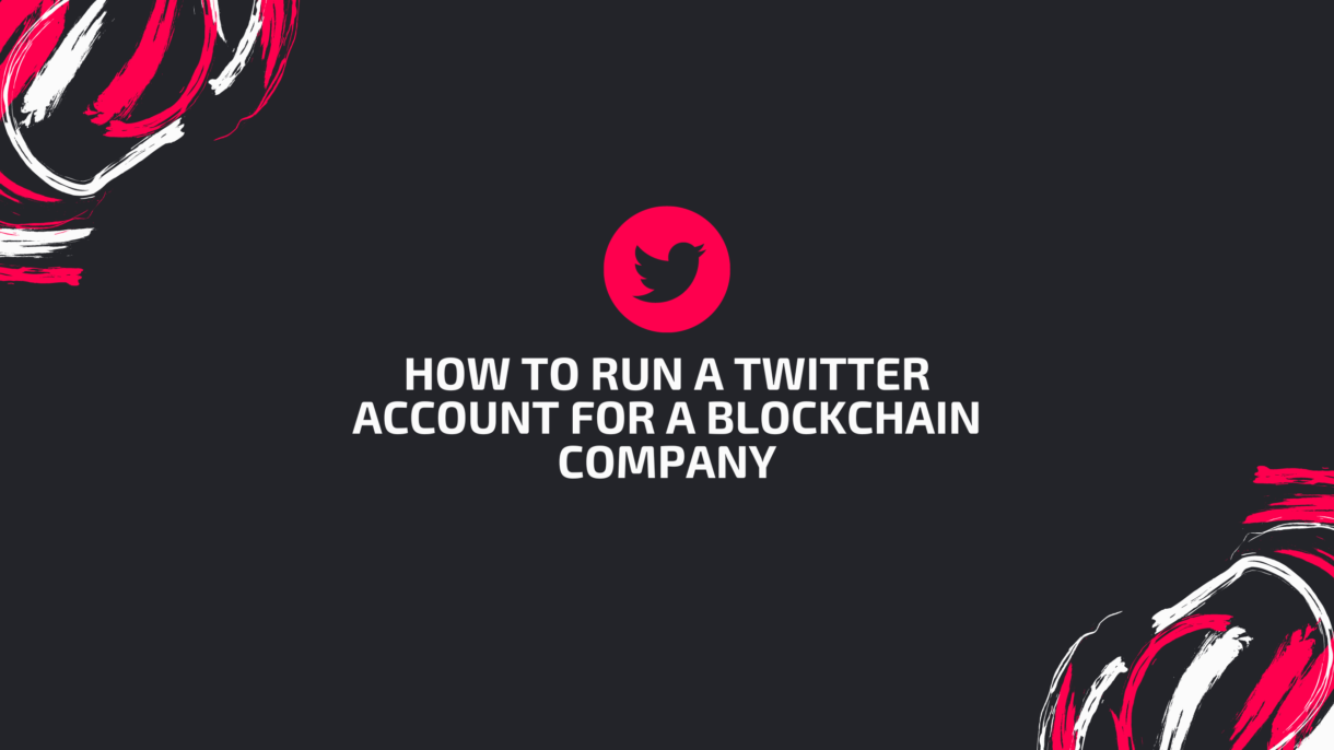 how to run a twitter account for a blockchain company